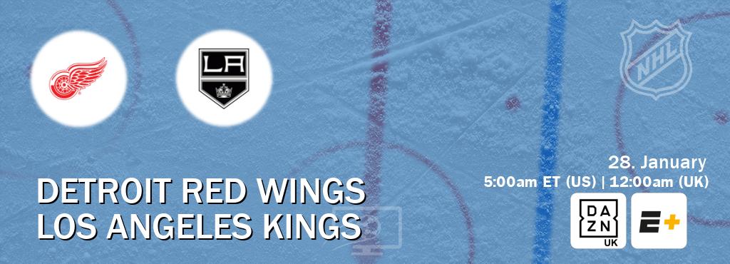 You can watch game live between Detroit Red Wings and Los Angeles Kings on DAZN UK(UK) and ESPN+(US).