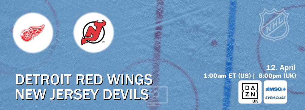 You can watch game live between Detroit Red Wings and New Jersey Devils on DAZN UK(UK) and MSG Plus Syracuse(US).