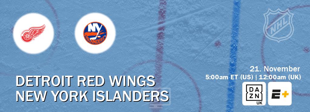 You can watch game live between Detroit Red Wings and New York Islanders on DAZN UK(UK) and ESPN+(US). You can watch game live between Detroit Red Wings and New York Islanders on DAZN UK(UK) and ESPN+(US).