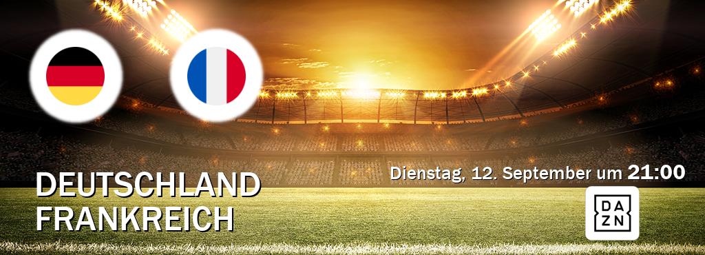 Das Spiel zwischen Deutschland und Frankreich wird am Dienstag, 12. September um  21:00, live vom DAZN übertragen.
