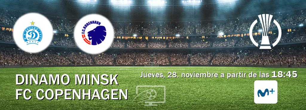 El partido entre Dinamo Minsk y FC Copenhagen será retransmitido por Movistar Liga de Campeones  (jueves, 28. noviembre a partir de las  18:45).