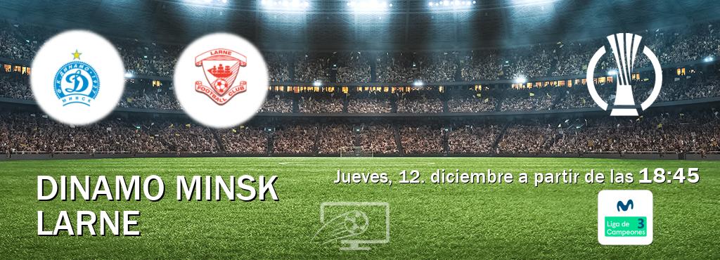 El partido entre Dinamo Minsk y Larne será retransmitido por Movistar Liga de Campeones 3 (jueves, 12. diciembre a partir de las  18:45).