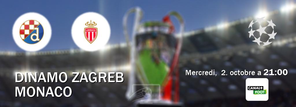 Match entre Dinamo Zagreb et Monaco en direct à la Canal+ Foot (mercredi,  2. octobre a  21:00).