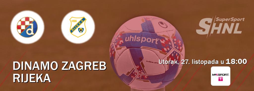 Izravni prijenos utakmice Dinamo Zagreb i Rijeka pratite uživo na MAXSport1 (utorak, 27. listopada u 18:00). Izravni prijenos utakmice Dinamo Zagreb i Rijeka pratite uživo na MAXSport1 (utorak, 27. listopada u 18:00).