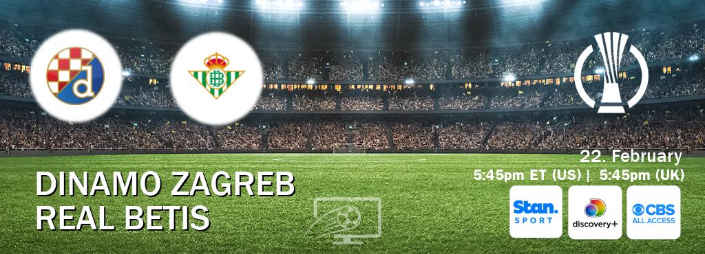 You can watch game live between Dinamo Zagreb and Real Betis on Stan Sport(AU), Discovery +(UK), CBS All Access(US).