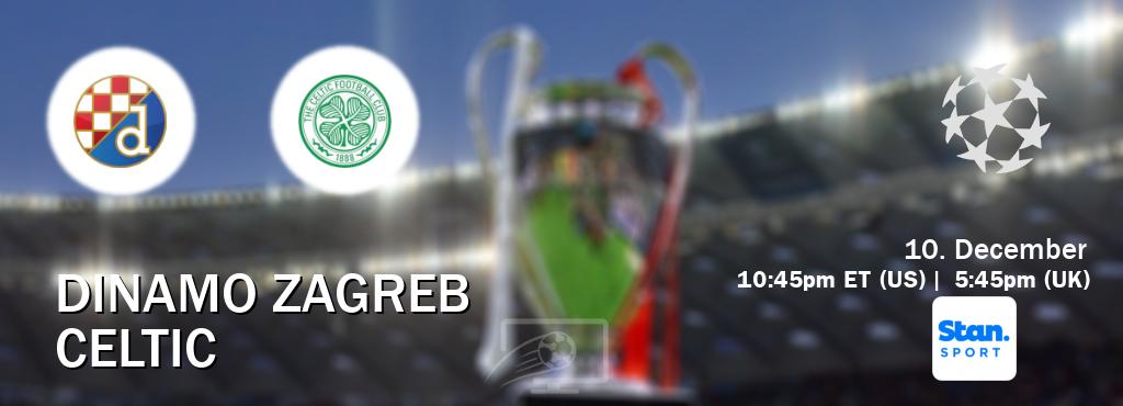 You can watch game live between Dinamo Zagreb and Celtic on Stan Sport(AU).