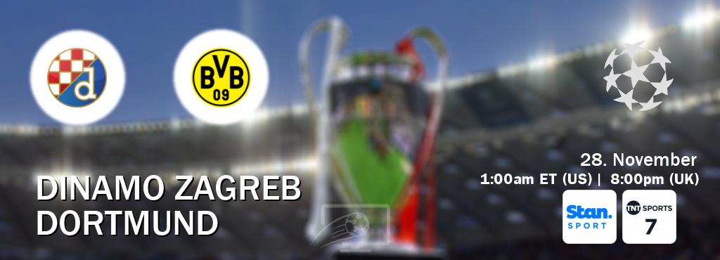 You can watch game live between Dinamo Zagreb and Dortmund on Stan Sport(AU) and TNT Sports 7(UK).