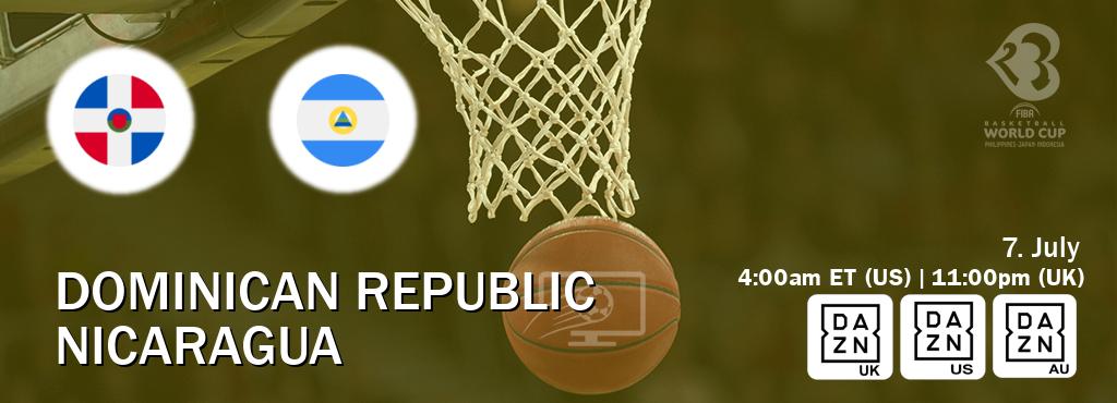 You can watch game live between Dominican Republic and Nicaragua on DAZN UK(UK), DAZN(US), DAZN(AU). You can watch game live between Dominican Republic and Nicaragua on DAZN UK(UK), DAZN(US), DAZN(AU).