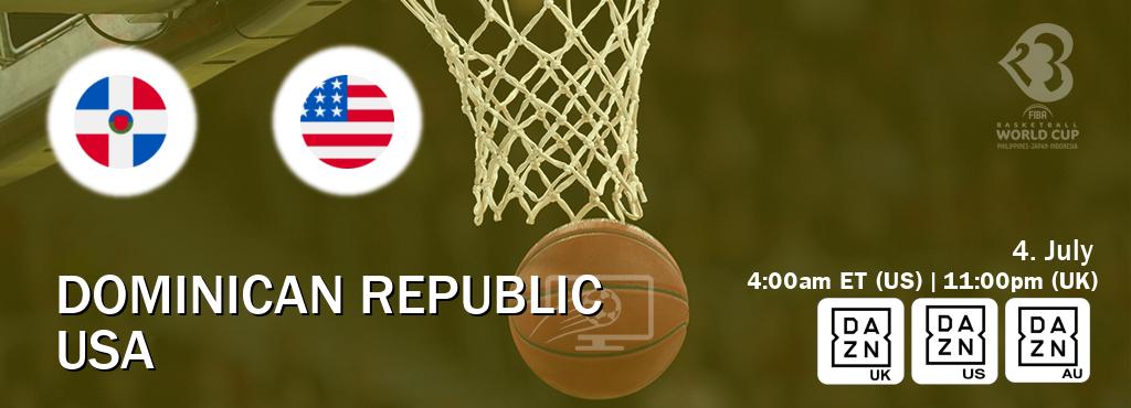 You can watch game live between Dominican Republic and USA on DAZN UK(UK), DAZN(US), DAZN(AU).