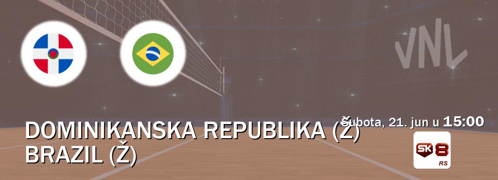 Izravni prijenos utakmice Dominikanska republika (Ž) i Brazil (Ž) pratite uživo na Sportklub 8 (subota, 21. jun u 15:00). Izravni prijenos utakmice Dominikanska republika (Ž) i Brazil (Ž) pratite uživo na Sportklub 8 (subota, 21. jun u 15:00).