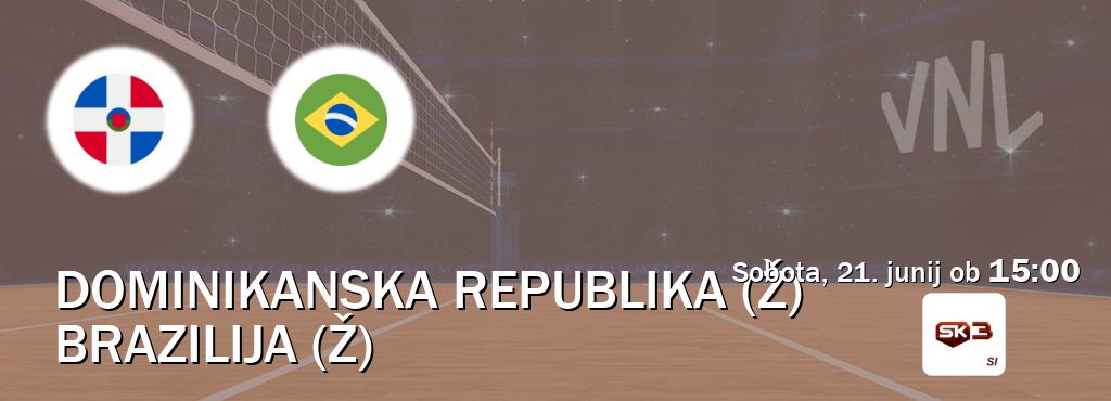 Prenos tekme med Dominikanska republika (Ž) in Brazilija (Ž) v živo na Sportklub 3 (sobota, 21. junij ob 15:00 uri). Prenos tekme med Dominikanska republika (Ž) in Brazilija (Ž) v živo na Sportklub 3 (sobota, 21. junij ob 15:00 uri).