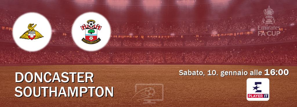 Il match Doncaster - Southampton sarà trasmesso in diretta TV su Eurosport Player IT (ore 16:00)