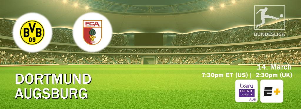 You can watch game live between Dortmund and Augsburg on beIN Sports Connect(AU) and ESPN+(US).