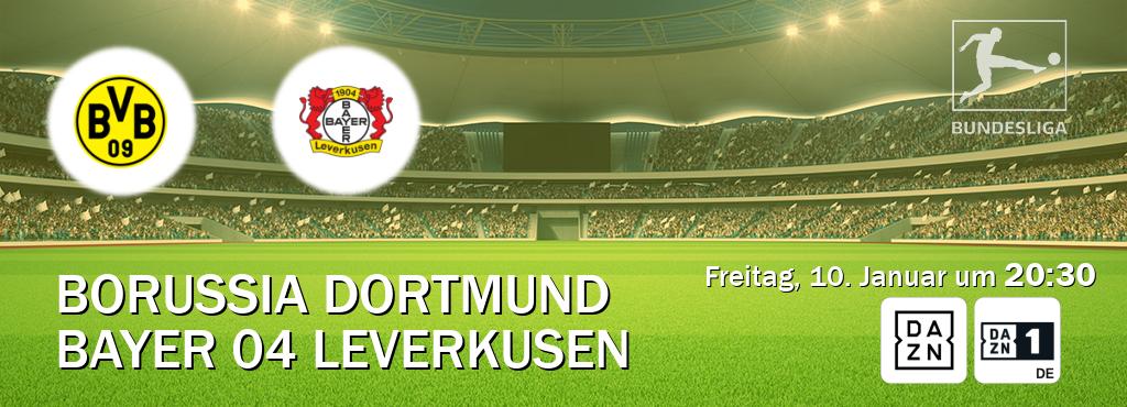 Das Spiel zwischen Borussia Dortmund und Bayer 04 Leverkusen wird am Freitag, 10. Januar um  20:30, live vom DAZN und DAZN 1 Deutschland übertragen.