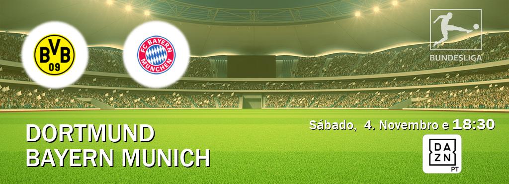 Jogo entre Dortmund e Bayern Munich tem emissão DAZN (Sábado,  4. Novembro e  18:30).