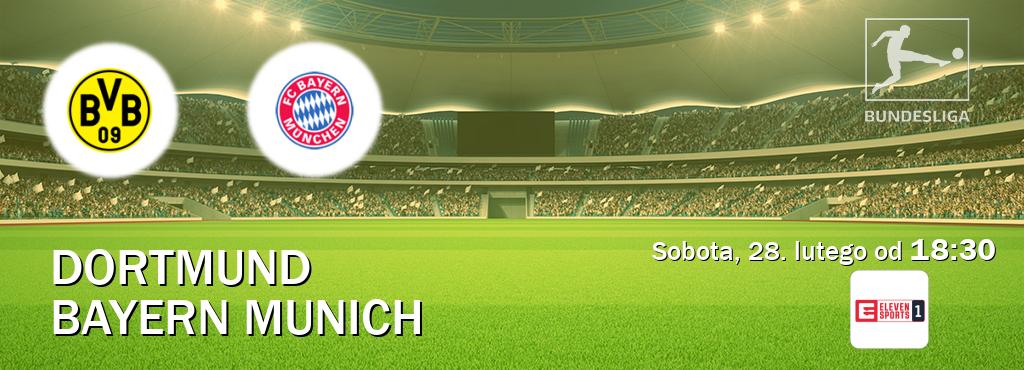 Gra między Dortmund i Bayern Munich transmisja na żywo w Eleven Sport 1 (sobota, 28. lutego od  18:30).