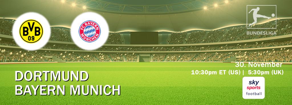 You can watch game live between Dortmund and Bayern Munich on Sky Sports Football(UK).