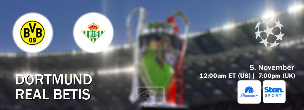 You can watch game live between Dortmund and Real Betis on Paramount+(US) and Stan Sport(AU).