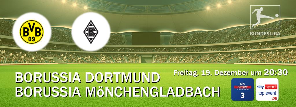 Das Spiel zwischen Borussia Dortmund und Borussia Mönchengladbach wird am Freitag, 19. Dezember um  20:30, live vom Sky Bundesliga 3 und Sky Sport Top Event übertragen.