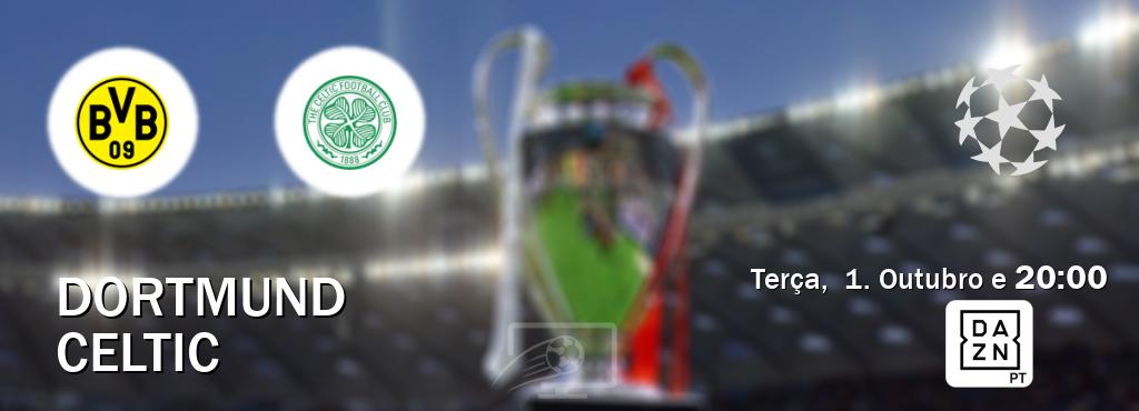 Jogo entre Dortmund e Celtic tem emissão DAZN (Terça,  1. Outubro e  20:00).