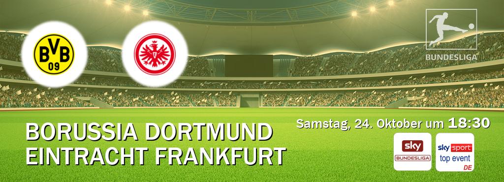 Das Spiel zwischen Borussia Dortmund und Eintracht Frankfurt wird am Samstag, 24. Oktober um  18:30, live vom Sky Bundesliga und Sky Sport Top Event übertragen.