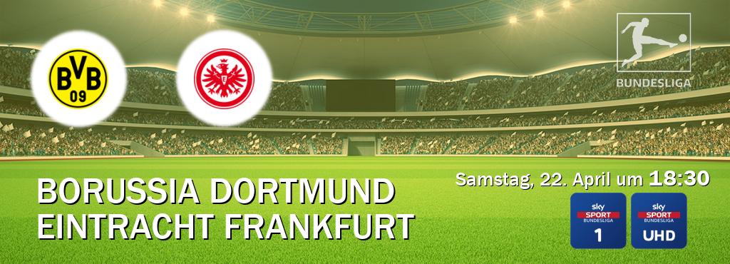 Das Spiel zwischen Borussia Dortmund und Eintracht Frankfurt wird am Samstag, 22. April um  18:30, live vom Sky Bundesliga 1 und Sky Bundesliga UHD übertragen.