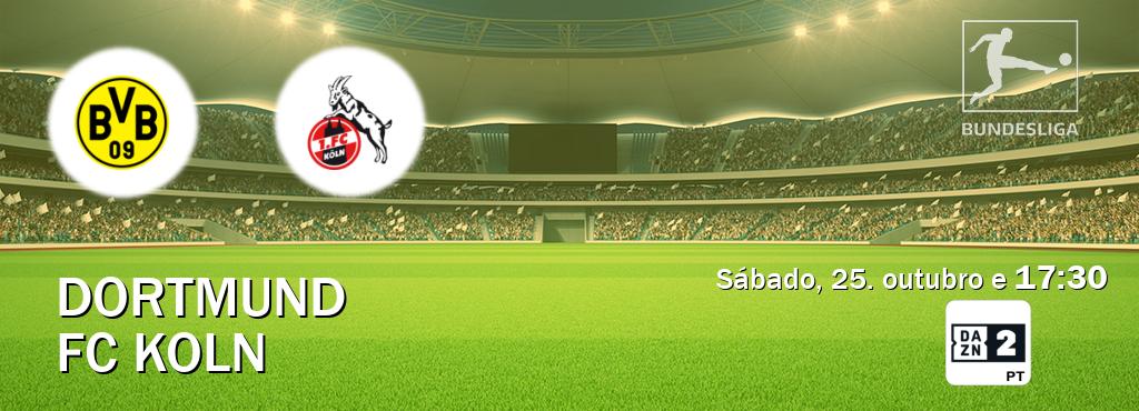 Jogo entre Dortmund e FC Koln tem emissão DAZN Eleven 2 (sábado, 25. outubro e  17:30).