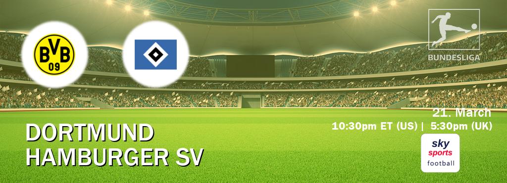 You can watch game live between Dortmund and Hamburger SV on Sky Sports Football(UK).