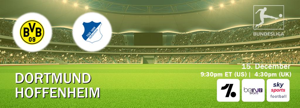 You can watch game live between Dortmund and Hoffenheim on OneFootball, beIN SPORTS 2(AU), Sky Sports Football(UK).