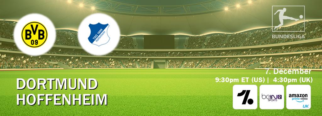 You can watch game live between Dortmund and Hoffenheim on OneFootball, beIN SPORTS 2(AU), Amazon Prime Video UK(UK).