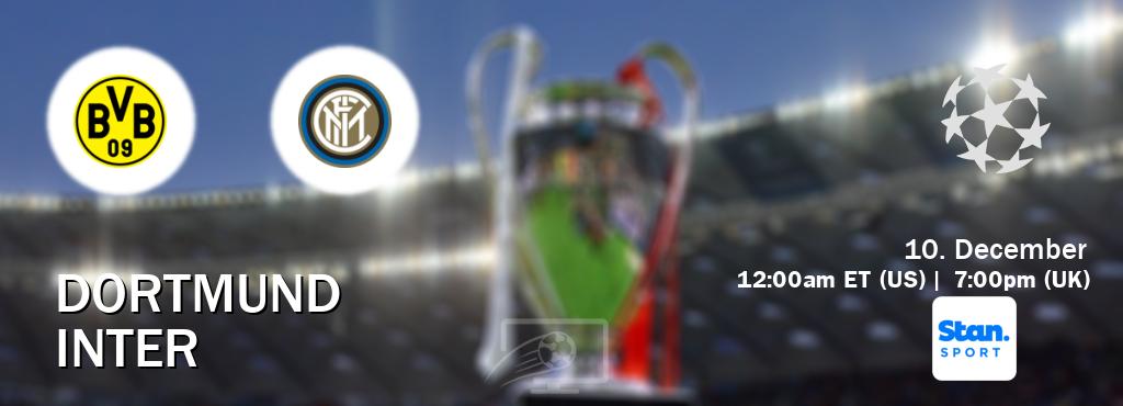 You can watch game live between Dortmund and Inter on Stan Sport(AU). You can watch game live between Dortmund and Inter on Stan Sport(AU).