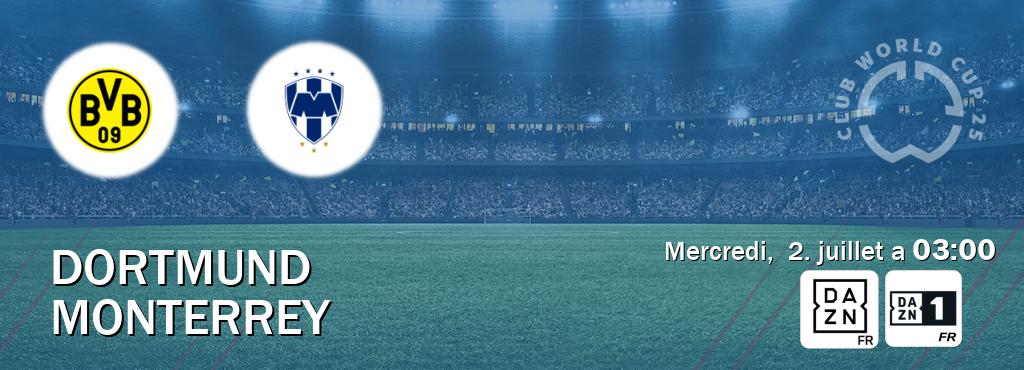 Match entre Dortmund et Monterrey en direct à la DAZN et DAZN 1 (mercredi,  2. juillet a  03:00).