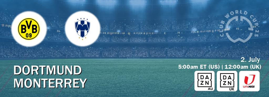You can watch game live between Dortmund and Monterrey on DAZN(AU), DAZN UK(UK), UniMas Eastern(US).
