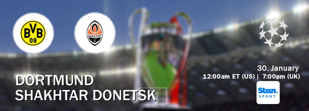 You can watch game live between Dortmund and Shakhtar Donetsk on Stan Sport(AU).