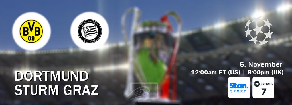 You can watch game live between Dortmund and Sturm Graz on Stan Sport(AU) and TNT Sports 7(UK).