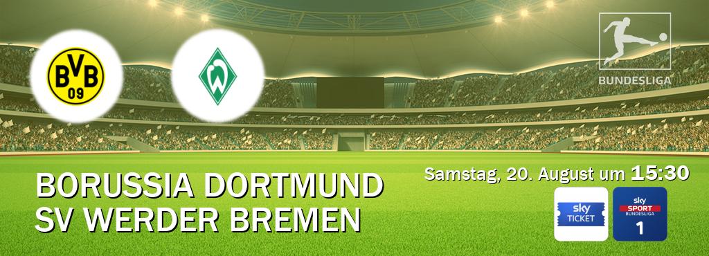 Das Spiel zwischen Borussia Dortmund und SV Werder Bremen wird am Samstag, 20. August um  15:30, live vom Sky Ticket und Sky Bundesliga 1 übertragen.