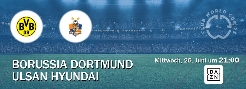 Das Spiel zwischen Borussia Dortmund und Ulsan Hyundai wird am Mittwoch, 25. Juni um 21:00, live vom DAZN übertragen. Das Spiel zwischen Borussia Dortmund und Ulsan Hyundai wird am Mittwoch, 25. Juni um 21:00, live vom DAZN übertragen.