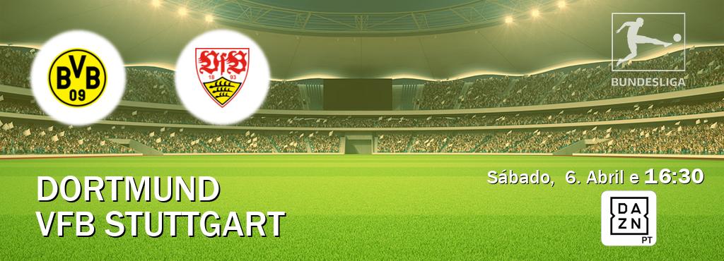 Jogo entre Dortmund e VfB Stuttgart tem emissão DAZN (Sábado,  6. Abril e  16:30).
