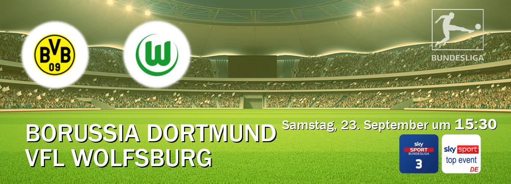 Das Spiel zwischen Borussia Dortmund und VfL Wolfsburg wird am Samstag, 23. September um  15:30, live vom Sky Bundesliga 3 und Sky Sport Top Event übertragen.