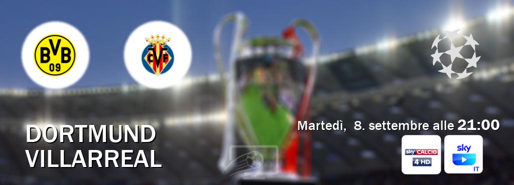 Il match Dortmund - Villarreal sarà trasmesso in diretta TV su Sky Sport 254 e SKY Go Italia (ore 21:00) Il match Dortmund - Villarreal sarà trasmesso in diretta TV su Sky Sport 254 e SKY Go Italia (ore 21:00)