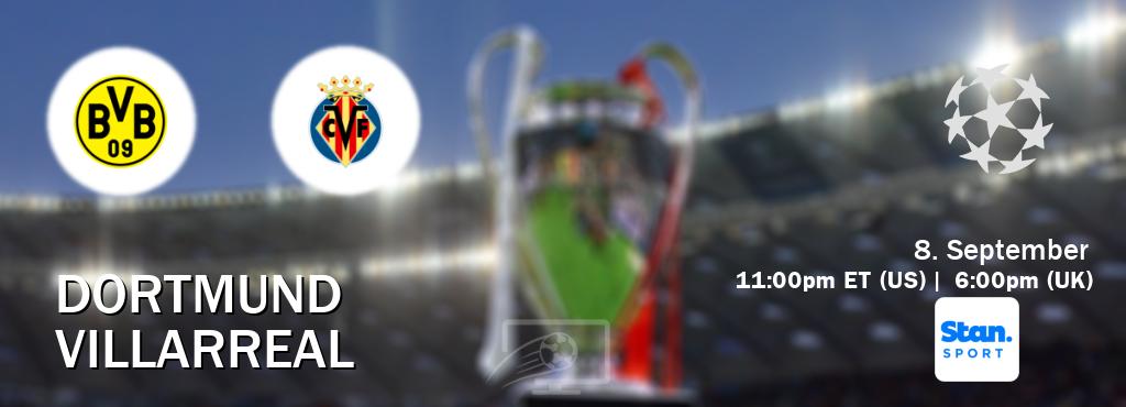 You can watch game live between Dortmund and Villarreal on Stan Sport(AU). You can watch game live between Dortmund and Villarreal on Stan Sport(AU).