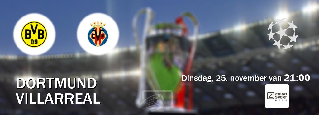 Wedstrijd tussen Dortmund en Villarreal live op tv bij Ziggo Sport 6 (dinsdag, 25. november van 21:00). Wedstrijd tussen Dortmund en Villarreal live op tv bij Ziggo Sport 6 (dinsdag, 25. november van 21:00).