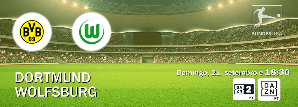 Jogo entre Dortmund e Wolfsburg tem emissão DAZN Eleven 2, DAZN (domingo, 21. setembro e  18:30).