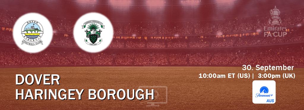You can watch game live between Dover and Haringey Borough on Paramount+ Australia(AU).