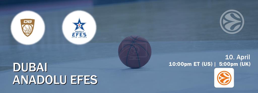 You can watch game live between Dubai and Anadolu Efes on EuroLeague TV.