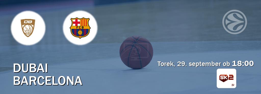 Dubai in Barcelona v živo na Sportklub 2. Prenos tekme bo v torek, 29. september ob 18:00 Dubai in Barcelona v živo na Sportklub 2. Prenos tekme bo v torek, 29. september ob 18:00
