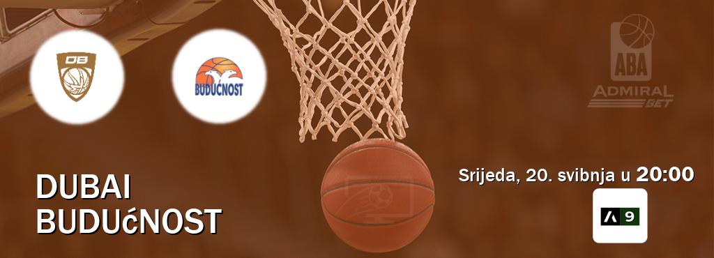 Izravni prijenos utakmice Dubai i Budućnost pratite uživo na Arena Sport 9 (srijeda, 20. svibnja u  20:00).