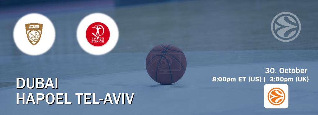 You can watch game live between Dubai and Hapoel Tel-Aviv on EuroLeague TV. You can watch game live between Dubai and Hapoel Tel-Aviv on EuroLeague TV.