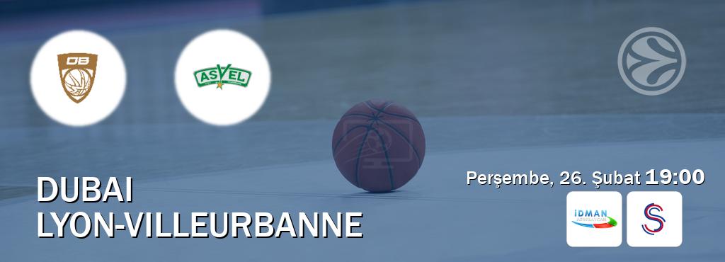 Karşılaşma Dubai - Lyon-Villeurbanne Idman TV ve S Sport'den canlı yayınlanacak (Perşembe, 26. Şubat  19:00).