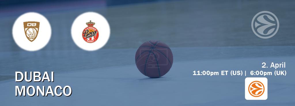 You can watch game live between Dubai and Monaco on EuroLeague TV.